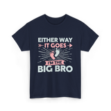 Either Way It Goes Big Bro T-Shirt - Navy