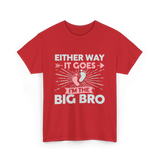 Either Way It Goes Big Bro T-Shirt - Red