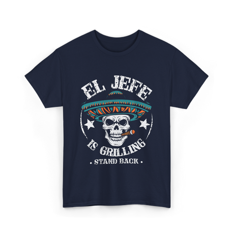 El Jefe Is Grilling BBQ Chef T-Shirt - Navy