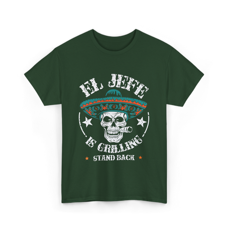 El Jefe Is Grilling BBQ T-Shirt - Forest Green