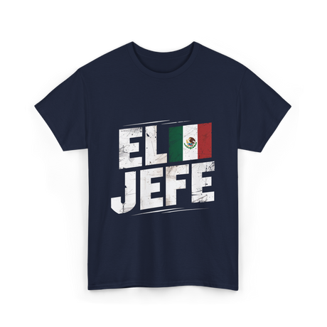 El Jefe Mexican Culture Patriotism T-Shirt - Navy