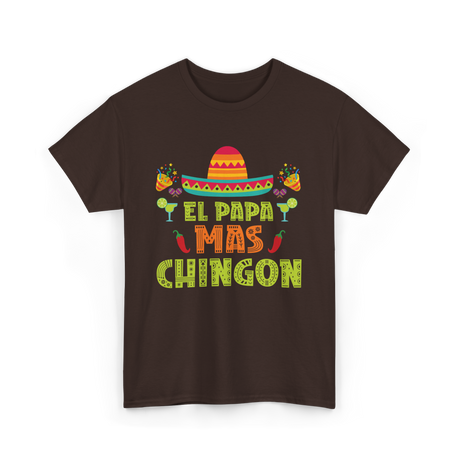 El Papa Mas Chingon Mexican Dad T-Shirt - Dark Chocolate