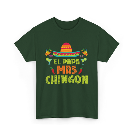 El Papa Mas Chingon Mexican Dad T-Shirt - Forest Green