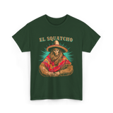 El Squatcho Bigfoot Sasquatch T-Shirt - Forest Green