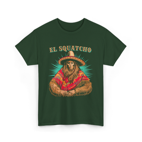 El Squatcho Bigfoot Sasquatch T-Shirt - Forest Green