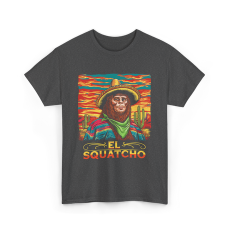 El Squatcho Bigfoot Sasquatch T-Shirt - Dark Heather