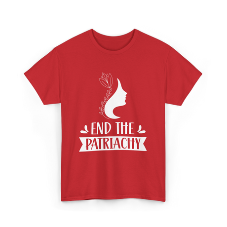 End The Patriarchy Feminism Rights T-Shirt - Red