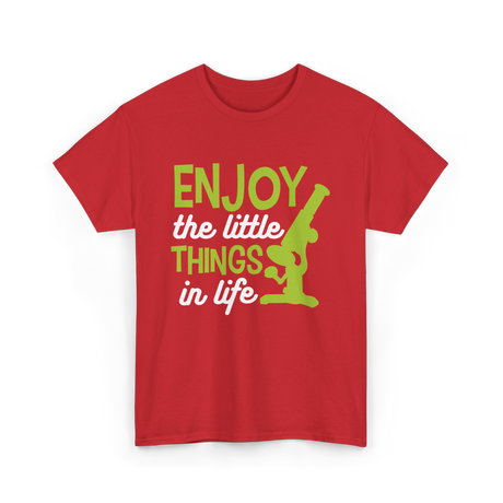 Enjoy The Little Things Microscope T-Shirt - Red