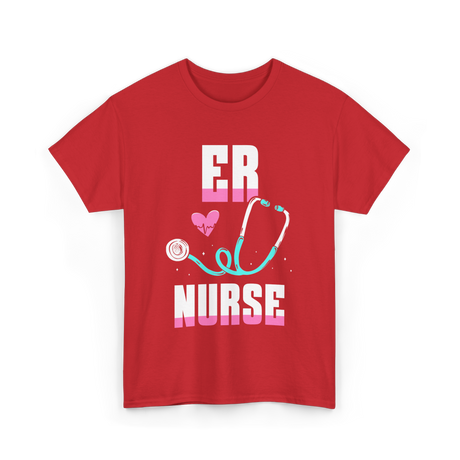 ER Nurse Stethoscope Nursing T-Shirt - Red