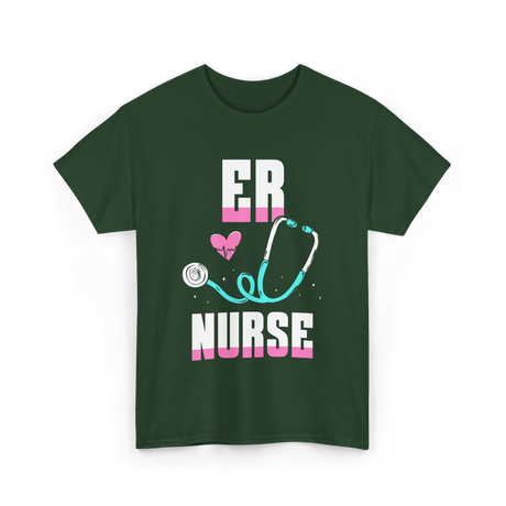 ER Nurse Stethoscope Nursing T-Shirt - Forest Green