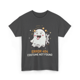 Error 404 Costume Ghost Halloween T-Shirt - Dark Heather