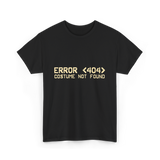 Error 404 Costume Not Found Programmer T-Shirt - Black