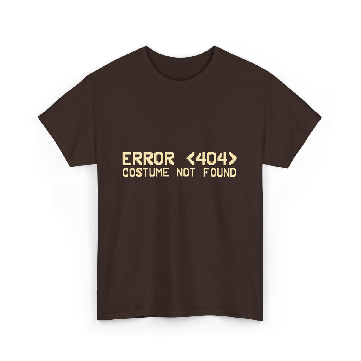 Error 404 Costume Not Found Programmer T-Shirt - Dark Chocolate