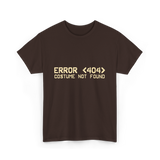 Error 404 Costume Not Found Programmer T-Shirt - Dark Chocolate