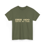 Error 404 Costume Not Found Programmer T-Shirt - Military Green