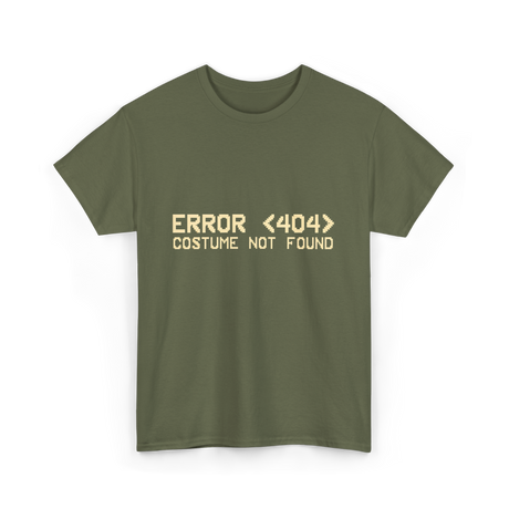 Error 404 Costume Not Found Programmer T-Shirt - Military Green