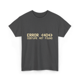 Error 404 Costume Not Found Programmer T-Shirt - Dark Heather