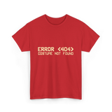 Error 404 Costume Not Found Programmer T-Shirt - Red