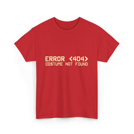 Error 404 Costume Not Found Programmer T-Shirt - Red