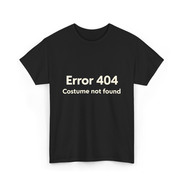 Error 404 Costume Not Found T-Shirt - Black