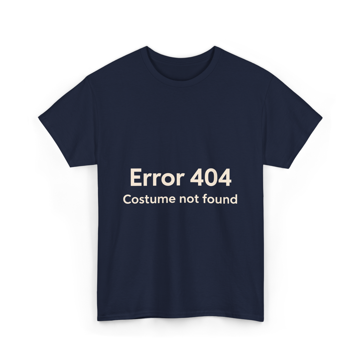 Error 404 Costume Not Found T-Shirt - Navy