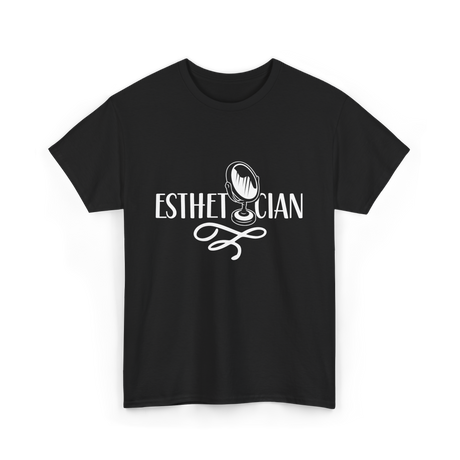 Esthetician Estheticians Skin Care T-Shirt - Black