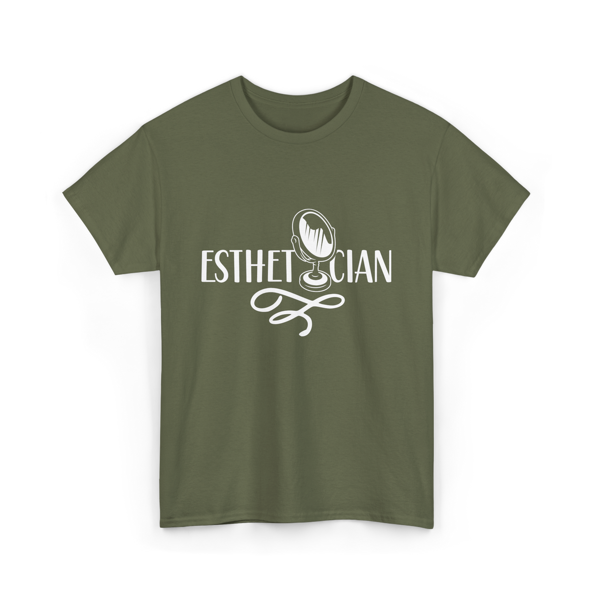 Esthetician Estheticians Skin Care T-Shirt - Military Green