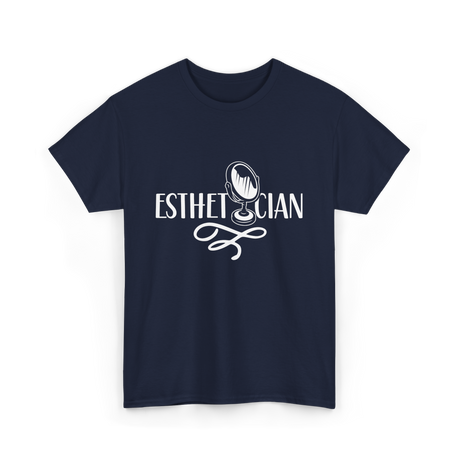 Esthetician Estheticians Skin Care T-Shirt - Navy