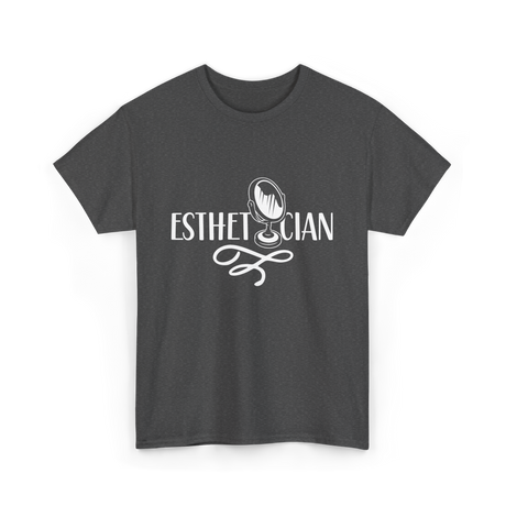 Esthetician Estheticians Skin Care T-Shirt - Dark Heather