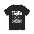 Ethical Hacker Hacking Art T-Shirt - Black