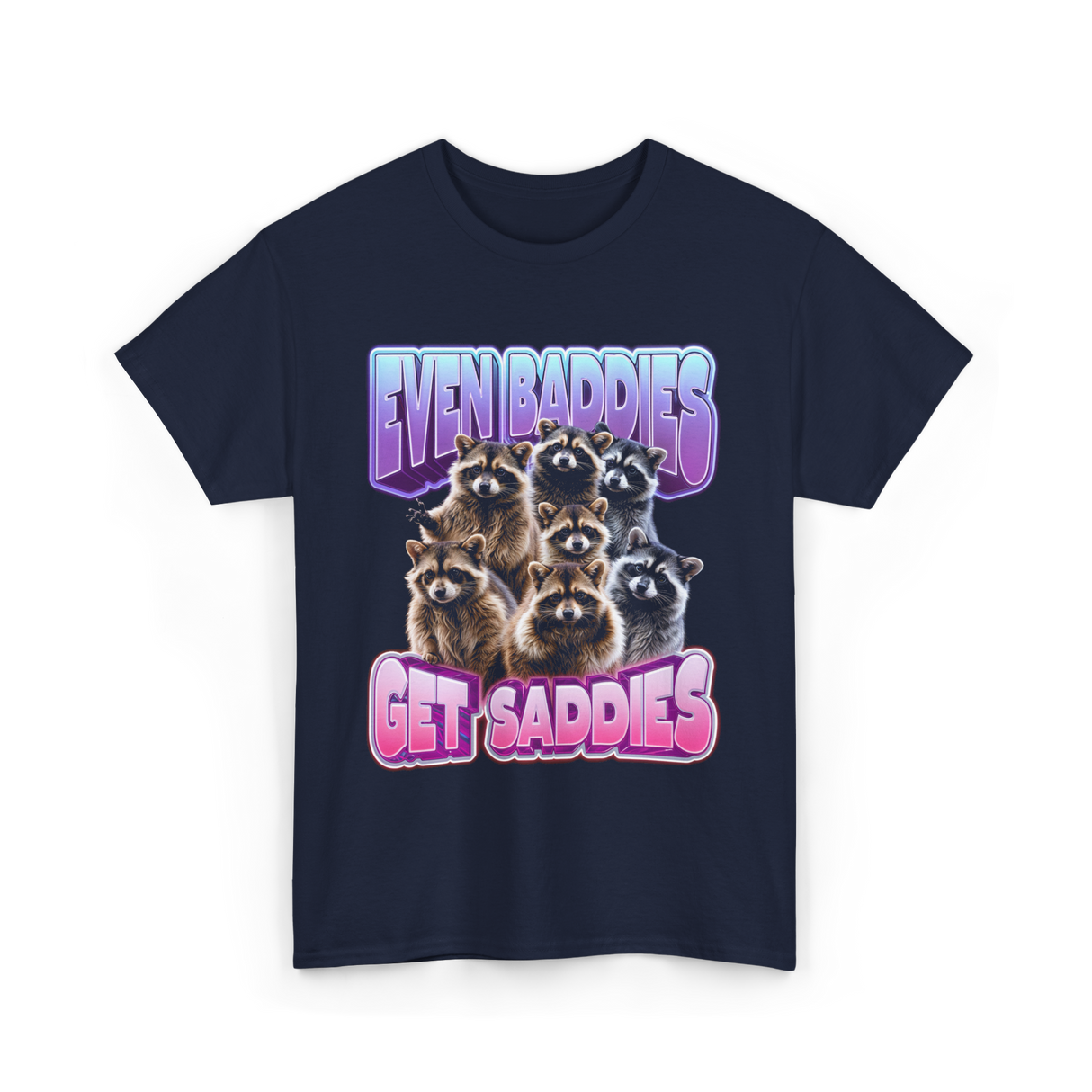 Even Baddies Get Saddies Raccoons T-Shirt - Navy