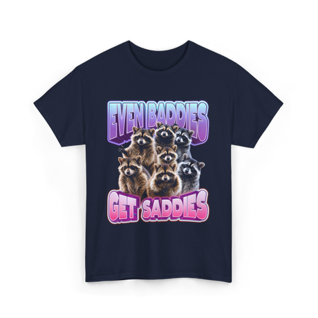 Even Baddies Get Saddies Raccoons T-Shirt - Navy