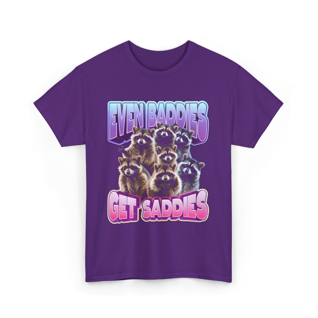 Even Baddies Get Saddies Raccoons T-Shirt - Purple