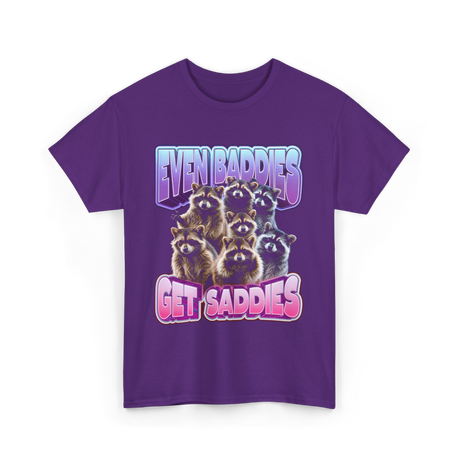 Even Baddies Get Saddies Raccoons T-Shirt - Purple