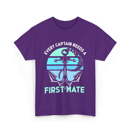 Every Captain Needs A First Mate Anchor T-Shirt - Purple