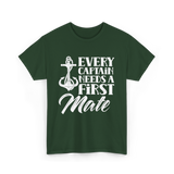 Every Captain Needs A First Mate Nautical T-Shirt - Forest Green