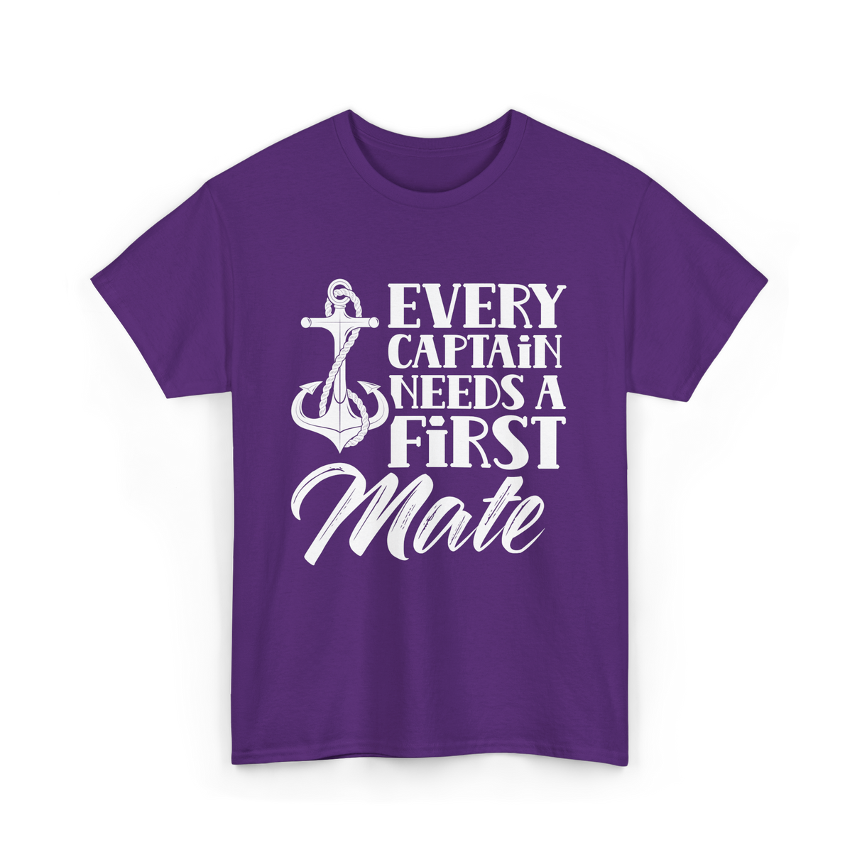 Every Captain Needs A First Mate Nautical T-Shirt - Purple