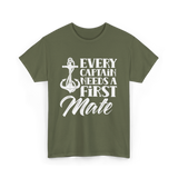 Every Captain Needs A First Mate Nautical T-Shirt - Military Green