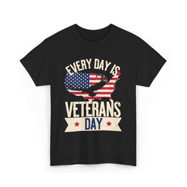 Every Day Is Veterans Day Patriotic T-Shirt - Black