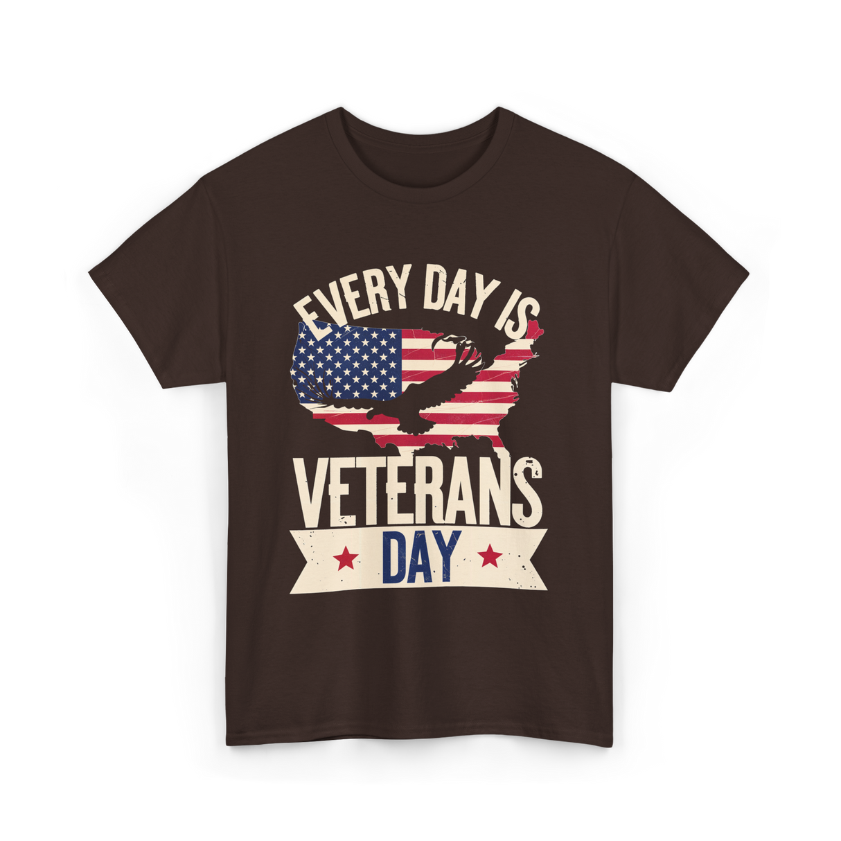 Every Day Is Veterans Day Patriotic T-Shirt - Dark Chocolate