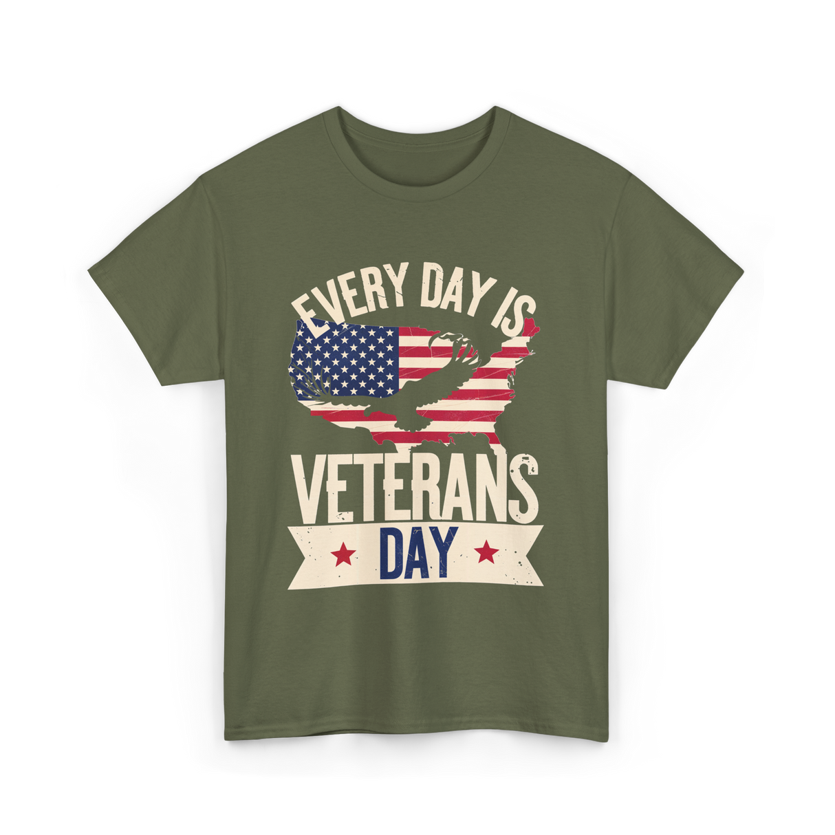 Every Day Is Veterans Day Patriotic T-Shirt - Military Green