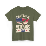 Every Day Is Veterans Day Patriotic T-Shirt - Military Green