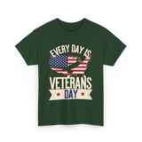 Every Day Is Veterans Day Patriotic T-Shirt - Forest Green