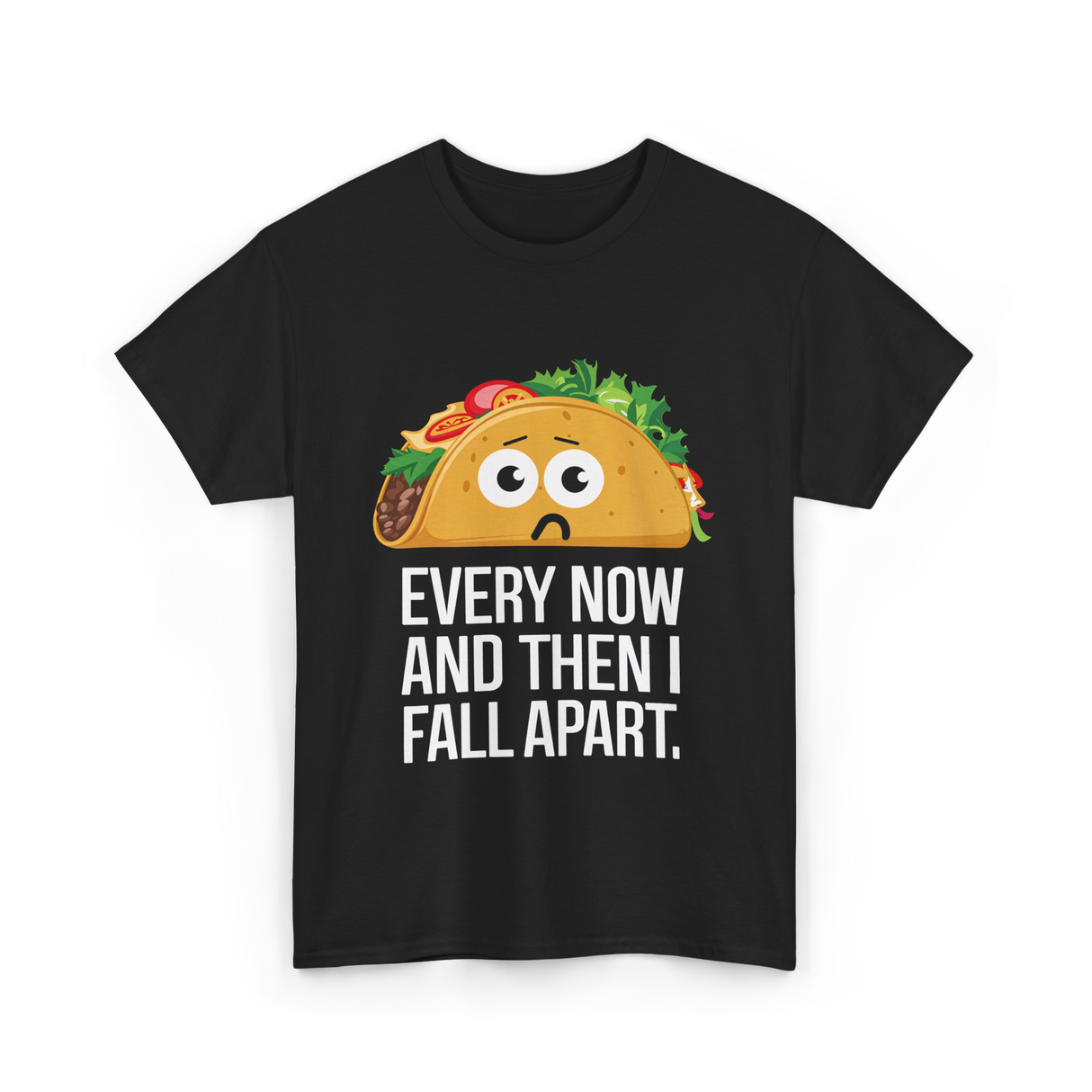 Every Now and Then Taco Foodie T-Shirt - Black