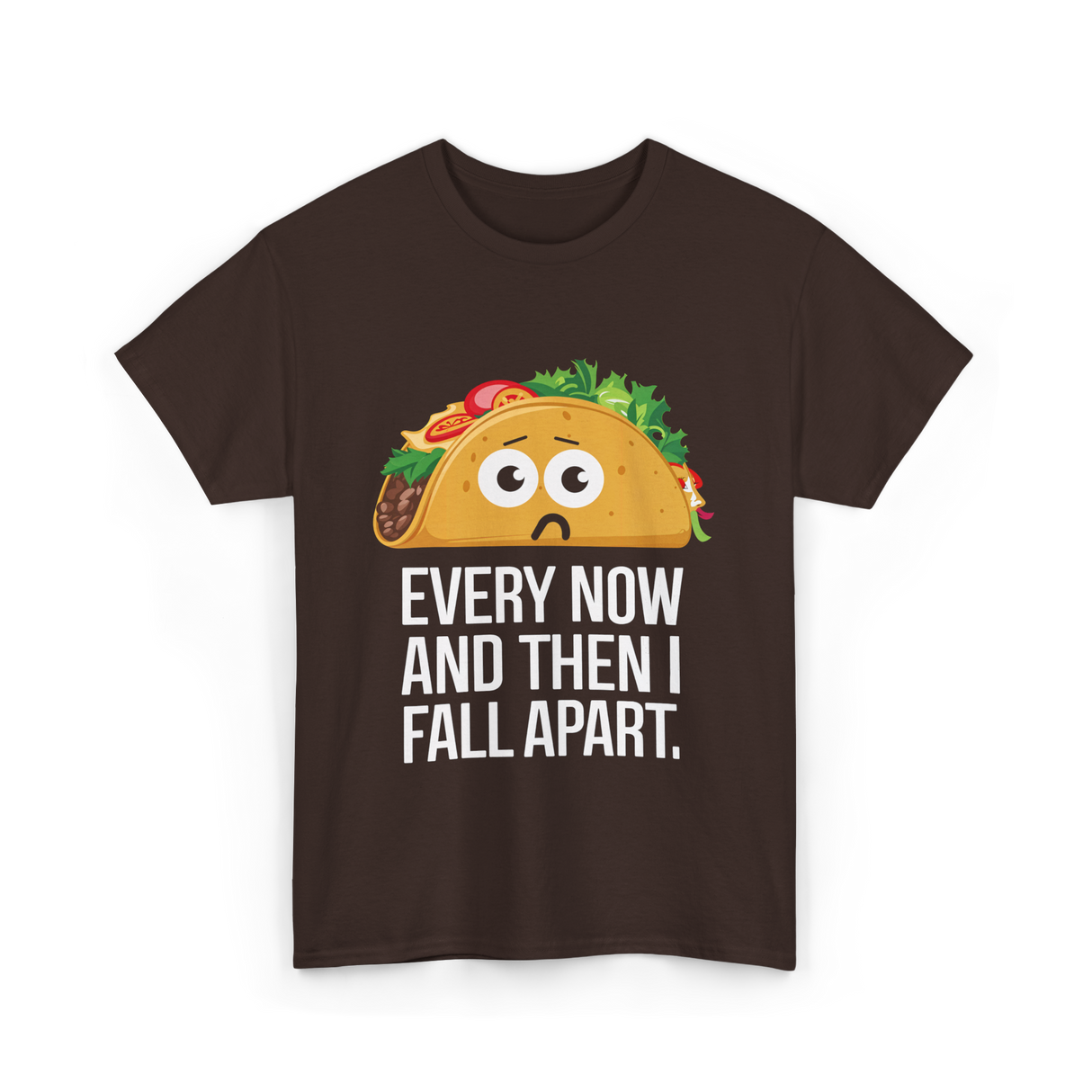 Every Now and Then Taco Foodie T-Shirt - Dark Chocolate