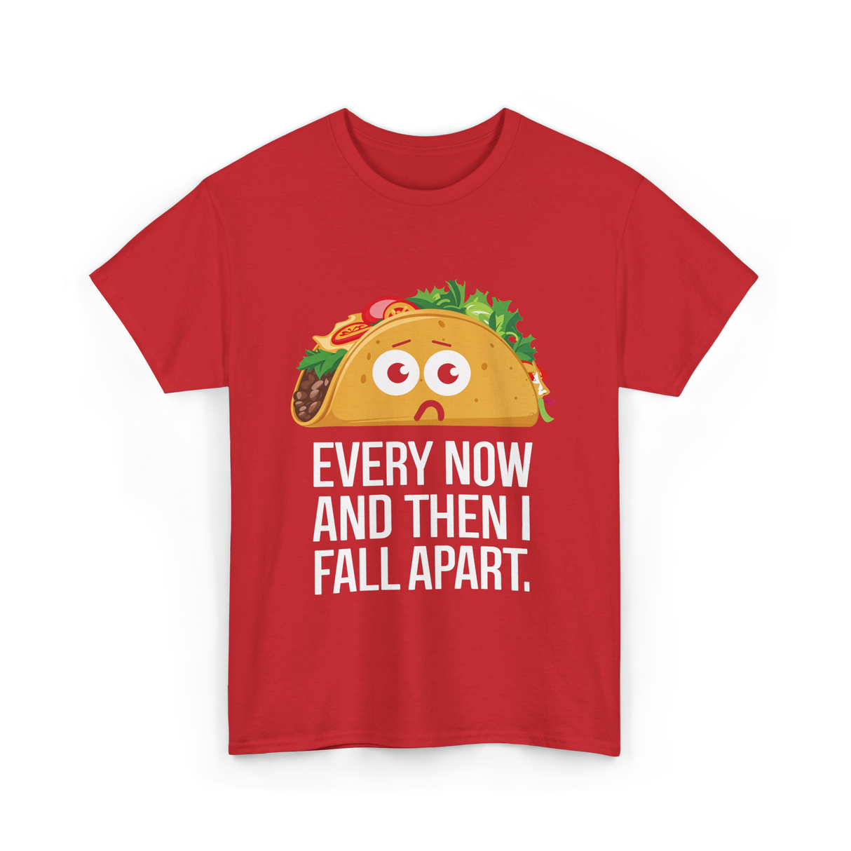 Every Now and Then Taco Foodie T-Shirt - Red