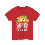 Every Now and Then Taco Foodie T-Shirt - Red