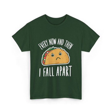 Every Now and Then Taco T-Shirt - Forest Green