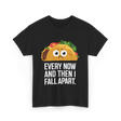 Every Now and Then Taco T-Shirt - Black