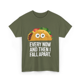 Every Now and Then Taco T-Shirt - Military Green